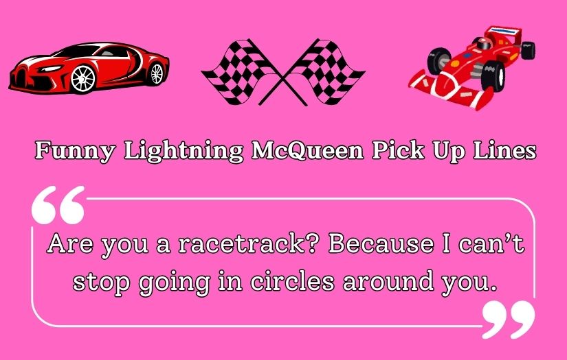 Lightning McQueen Pick Up Lines