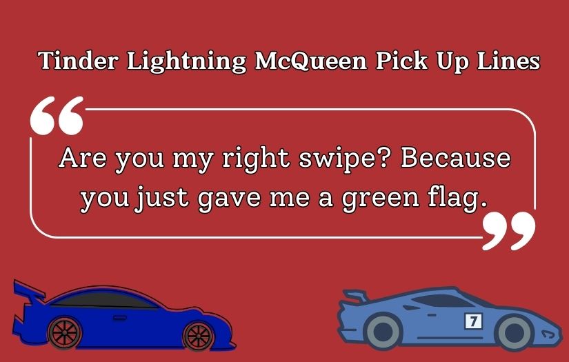 Lightning McQueen Pick Up Lines