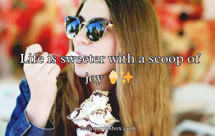 Sweet Ice Cream Captions