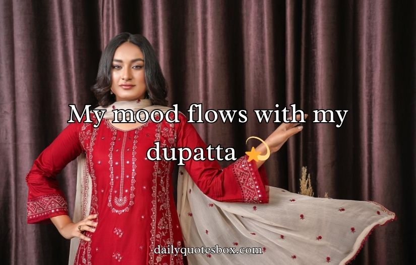 Best Dupatta Captions
