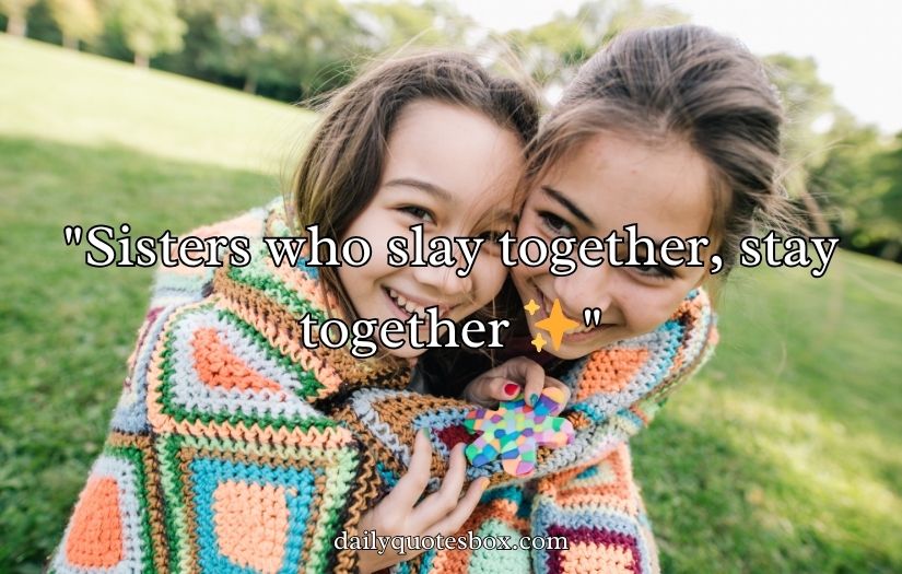 Sister's Caption for Instagram