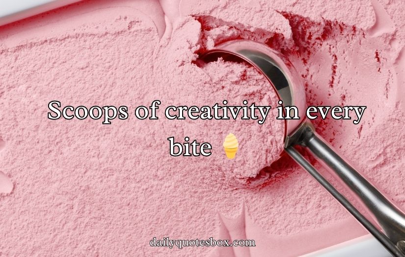 Sweet Ice Cream Captions