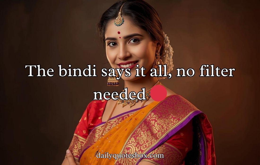 Bindi Captions For Instagram