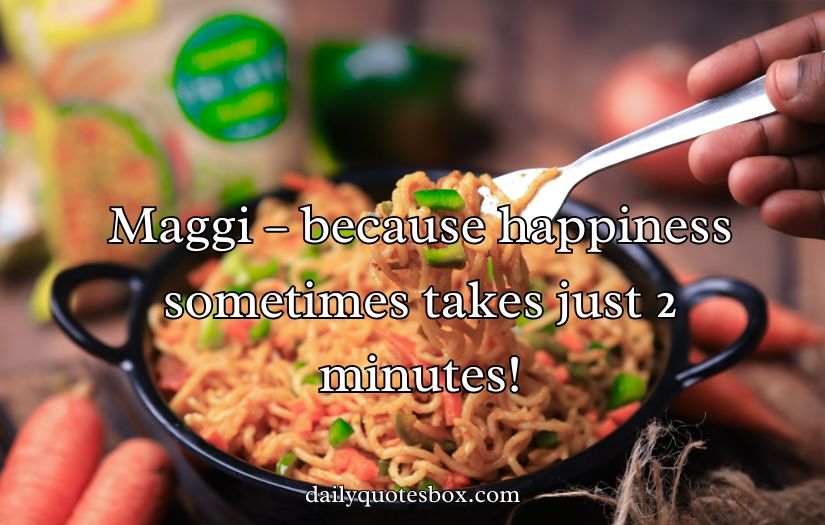 Maggi Captions For Instagram