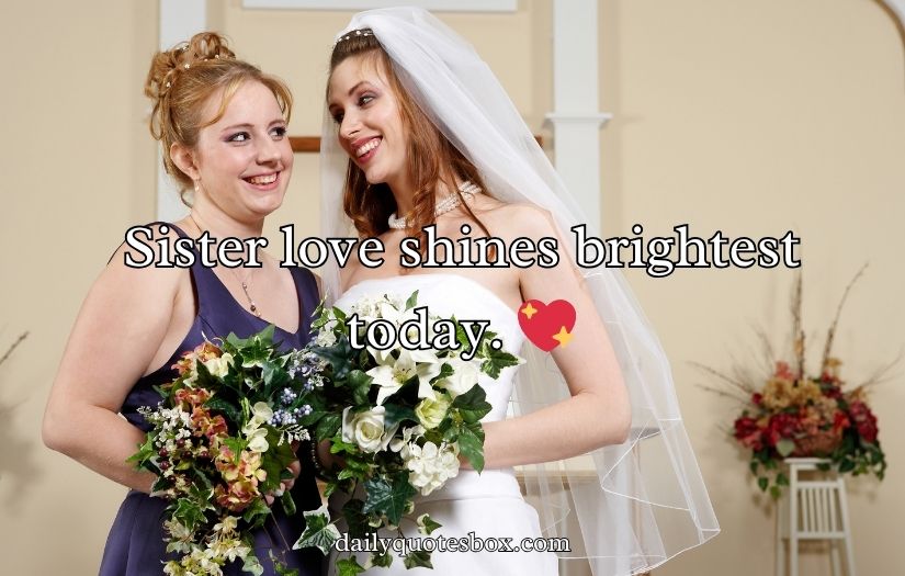 Sister Wedding Captions For Instagram