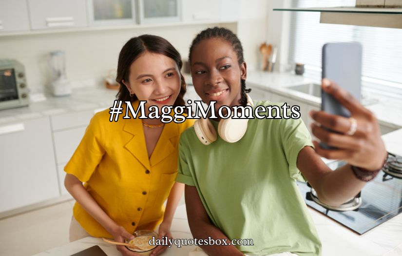 Maggi Captions For Instagram