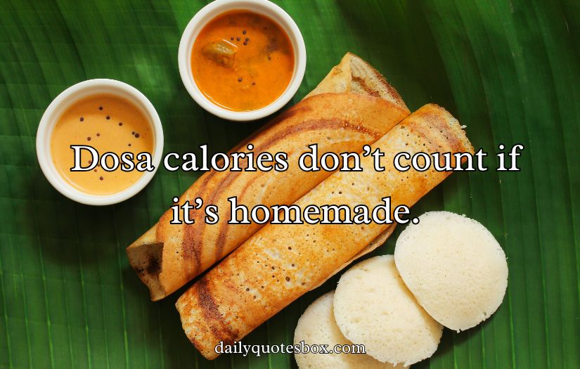 Dosa Captions For Instagram