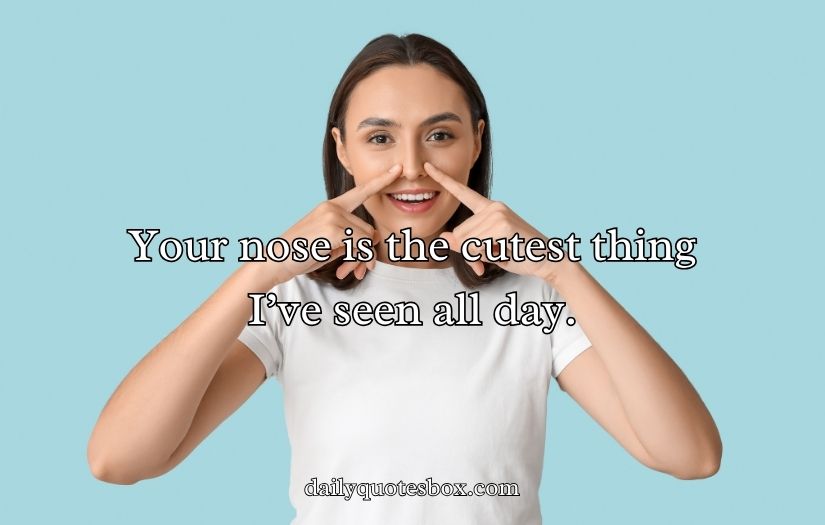 Nose Pick Up Lines