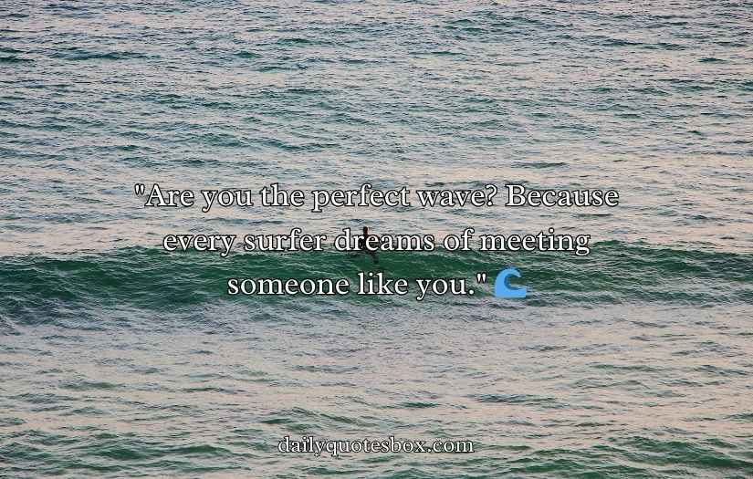 Surfing Pick Up Lines