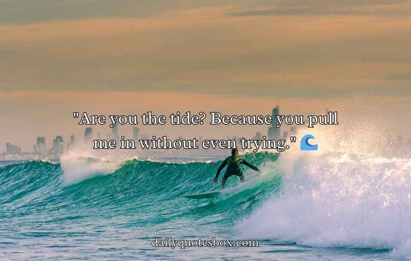 Surfing Pick Up Lines