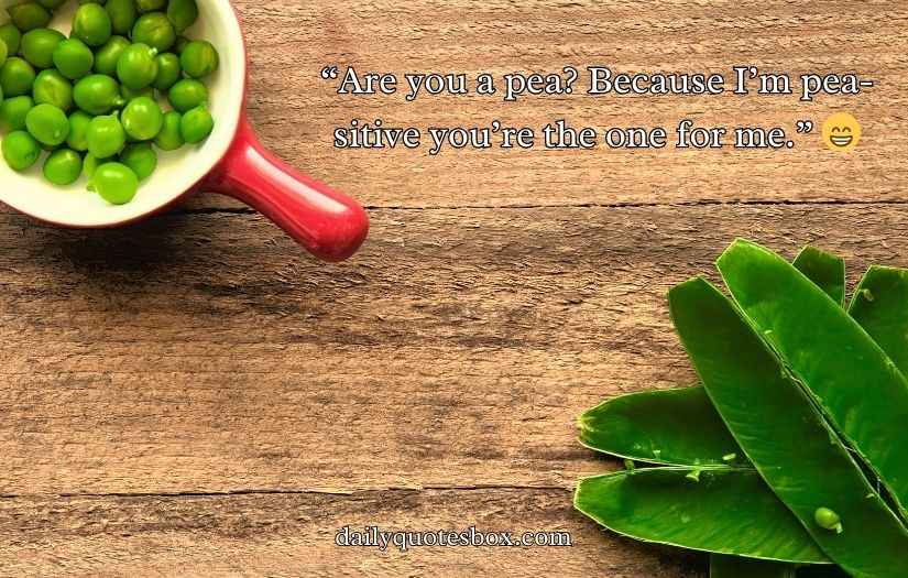 Pea Pickup Lines