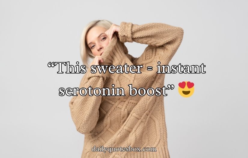 Sweater Captions for Instagram
