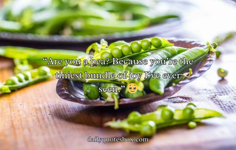 Pea Pickup Lines