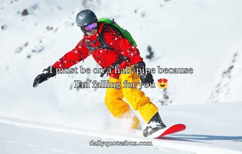 Snowboard Pick Up Lines